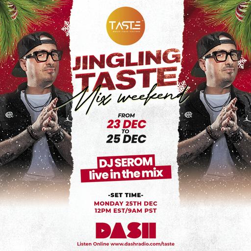 DJ SEROM - JINGLING TASTE MIX 2023 - DASH Radio