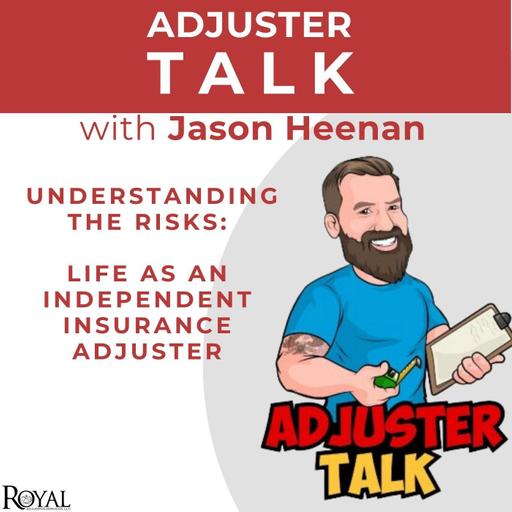 Understanding the Risks: Life as an Independent Insurance Adjuster