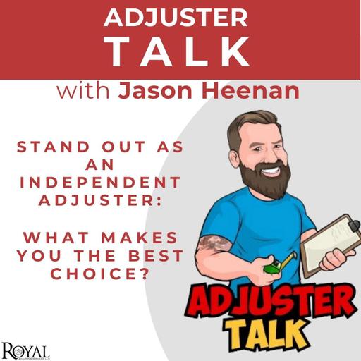 Stand Out as an Independent Adjuster: What Makes You the Best Choice?