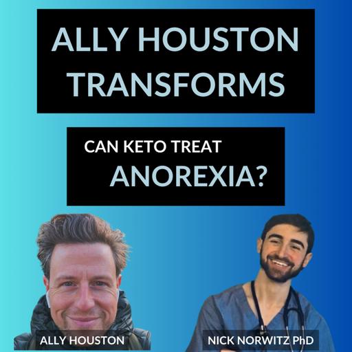 Nick Norwitz PhD - Can keto treat ANOREXIA?