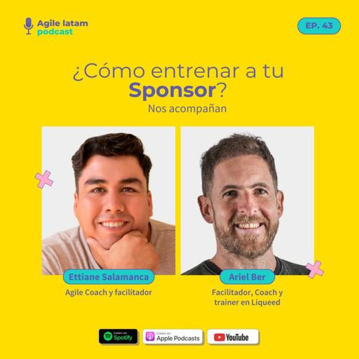Capítulo 43 - ¿Cómo entrenar a tu Sponsor?