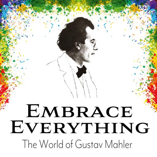 Special Episode: Mahler & the Maestro