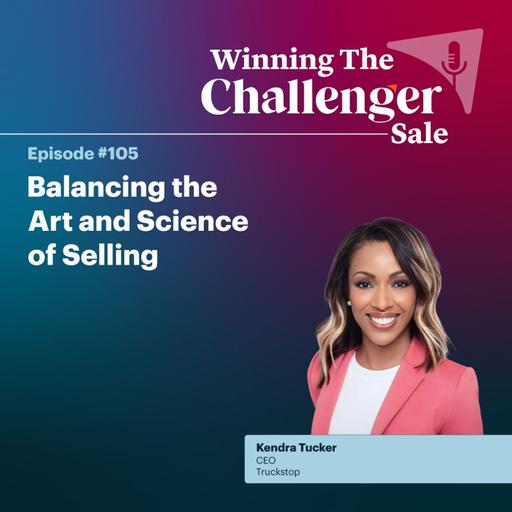 #105: Balancing the Art and Science of Selling