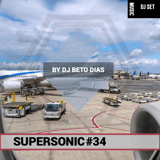 SUPERSONIC #34 by DJ BETO DIAS