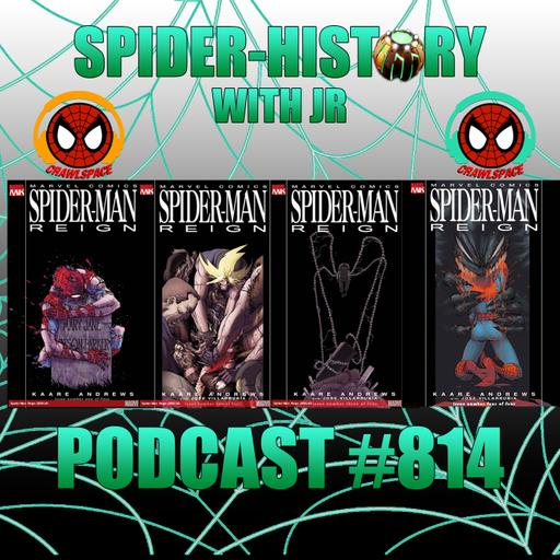 Podcast #814-Spider-History Spider-Man Reign