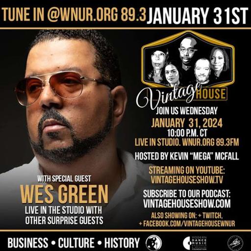 Producer Wes Green and Host Kevin "Mega" McFall on the Business of House Music