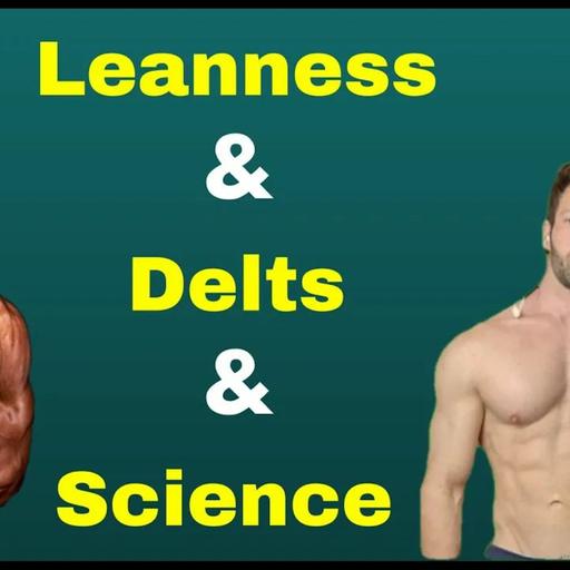 The Psychology Of Leanness, Delt Specialization, And Issues With Science Ft. Dr. Eric Helms