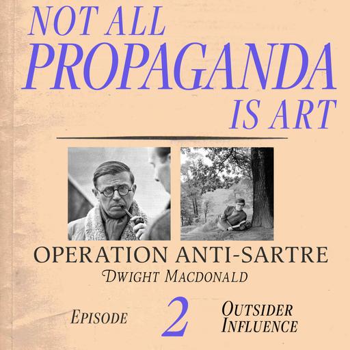 Not All Propaganda is Art 2: Outsider Influence