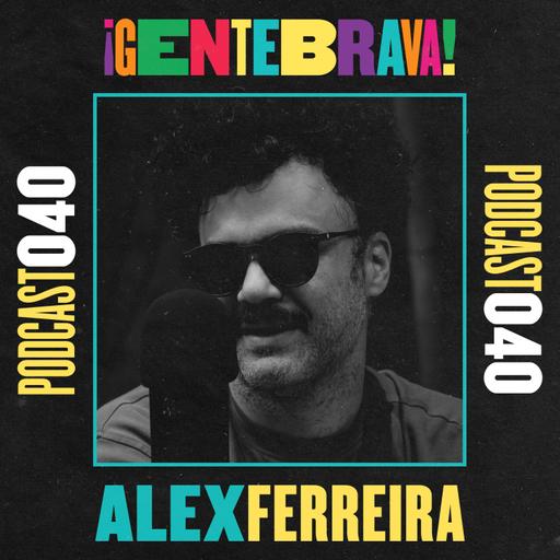 40. Alex Ferreira: ardiendo de pasión.