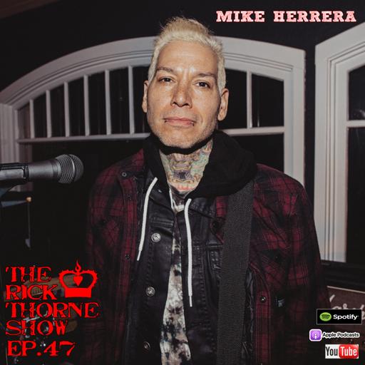 The Rick Thorne Show EP. #47 Mike Herrera from MXPX