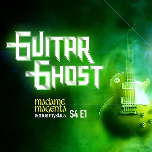 S4E1 - Guitar Ghost