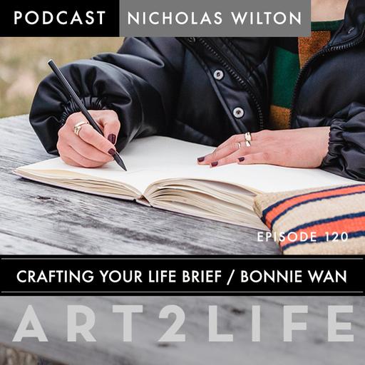 Crafting Your Life Brief - Bonnie Wan - Ep 120