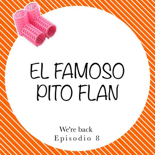 El Famoso Pito Flan l Echemos Rulo