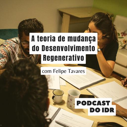 A teoria de mudança do Desenvolvimento Regenerativo