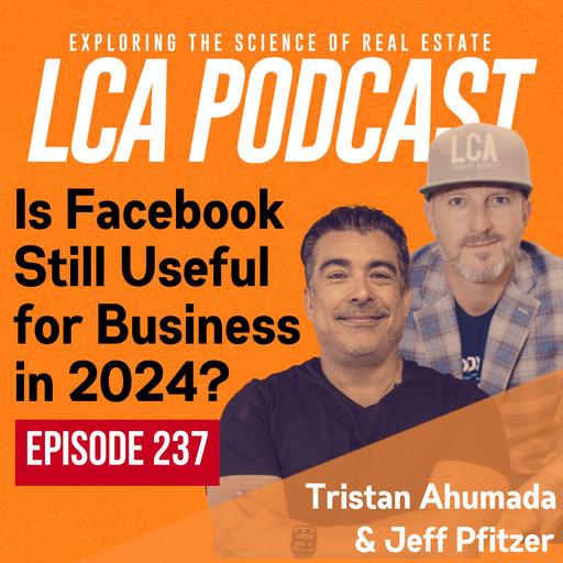 Is Facebook still useful for business in 2024? With Tristan Ahumada and Jeff Pfitzer Ep- 237