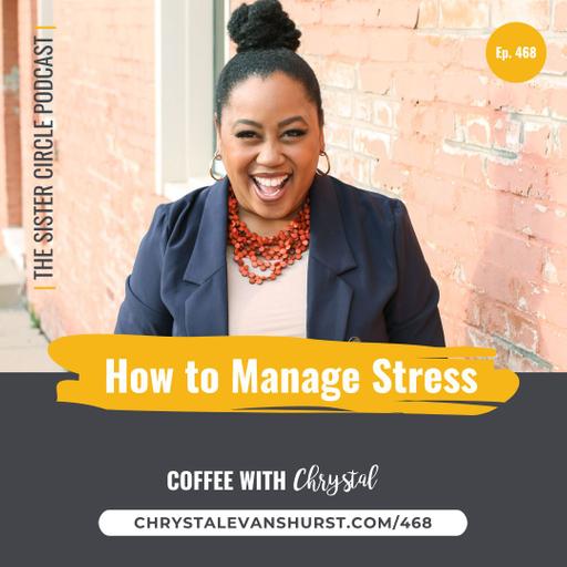 #468 – How to Manage Stress