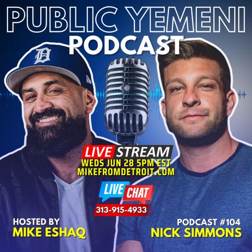 Getting JACKED! | Nick Simmons | Public Yemeni #104 w/ Mike Eshaq