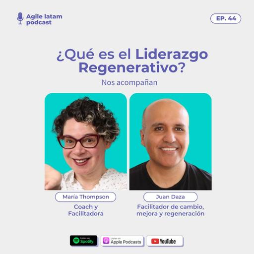 Capítulo 44 - ¿Qué es el Liderazgo Regenerativo?