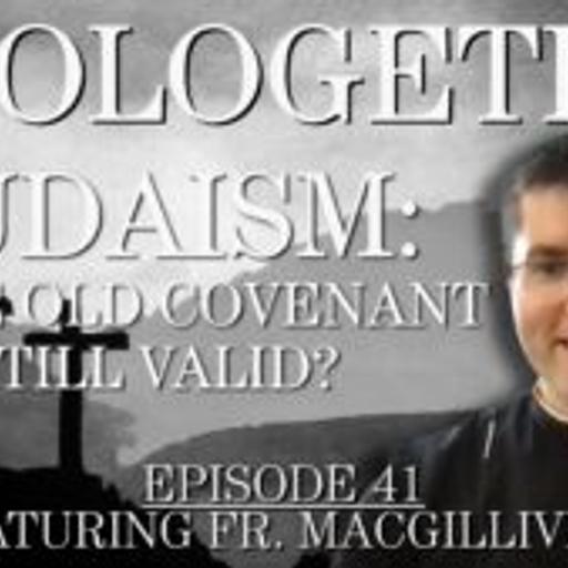 Judaism: Is the Old Covenant still valid? Apologetics #41