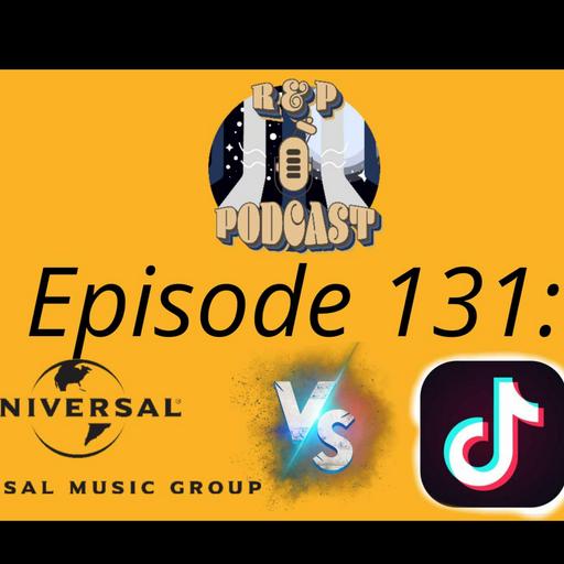 EP 131: UMG vs Tik Tok