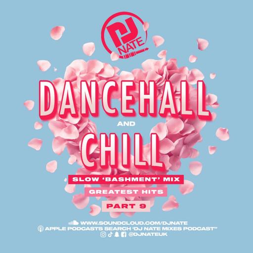 DJ Nate - Dancehall & Chill Part 9 - 'Greatest Hits'