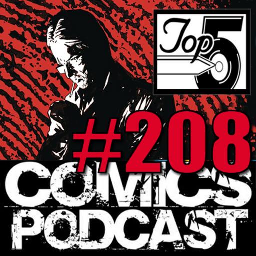 Episode 208: Top 5 Comics Podcast - Episode 208 Red Hood the Hill, The One Hand, Madripoor Knight