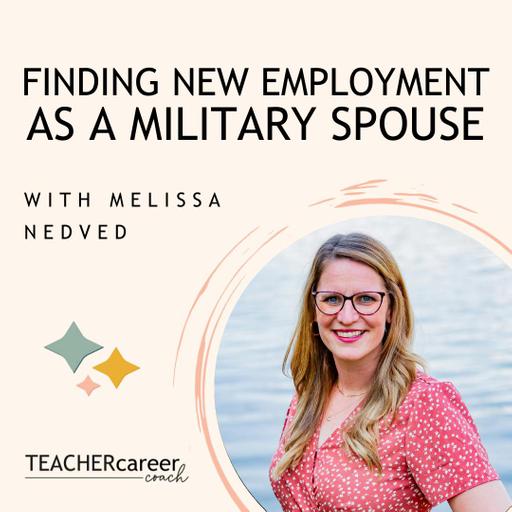 144 - Melissa Nedved: Finding New Employment as a Military Spouse