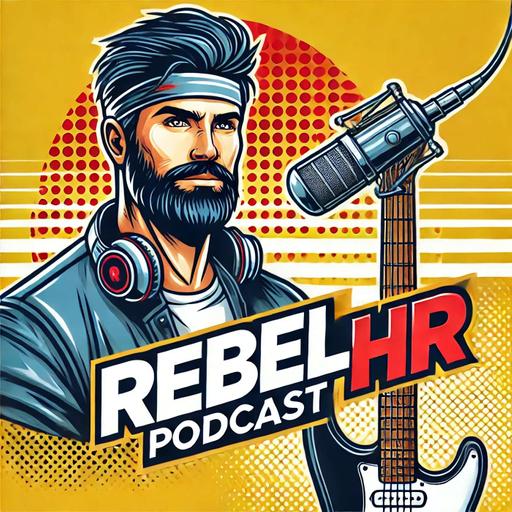 Bonus Episode: Authentic HR: Rebel for Success!