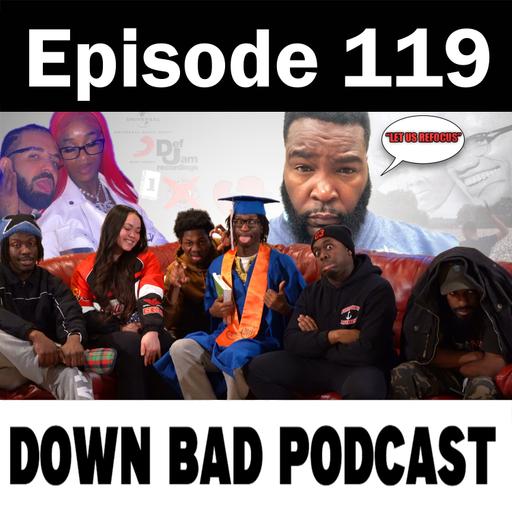 WORST BLACK HISTORY MONTH EVER | Down Bad Podcast Episode 119