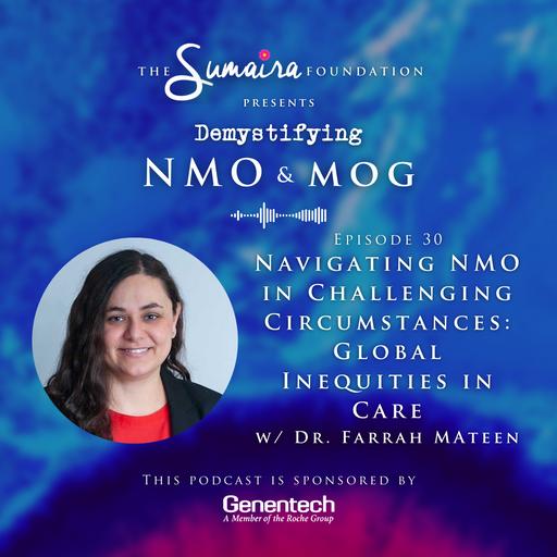 Episode #30 | Navigating NMO in Challenging Circumstances: Global Inequities in Care