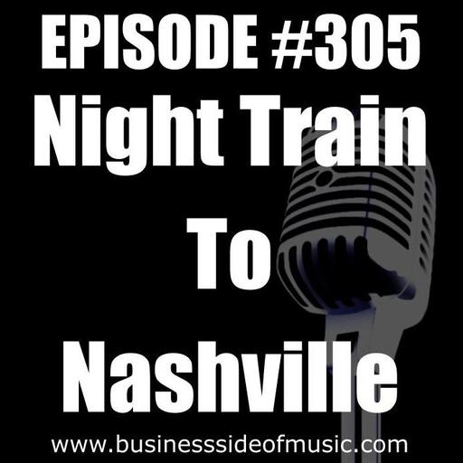#305 - Night Train To Nashville
