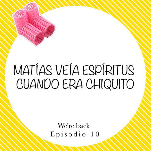 Matías veía espíritus cuando era chiquito l Echemos Rulo