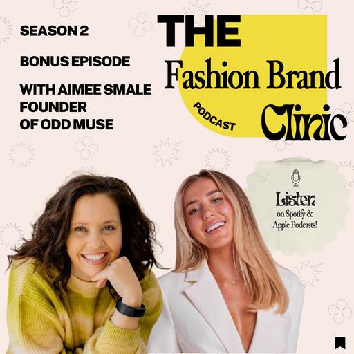 Season 2 BONUS - Aimee Smale's Rapid Rise to an 8 Figure Turnover with Odd Muse