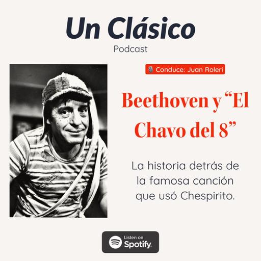 45 - Beethoven y "El Chavo del 8"