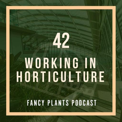 42. Working in Horticulture