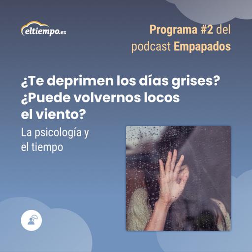 2. ¿Te deprimen los días grises? La psicología y el tiempo.