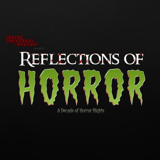 Inside Universal Podcast presents: Reflections of Horror