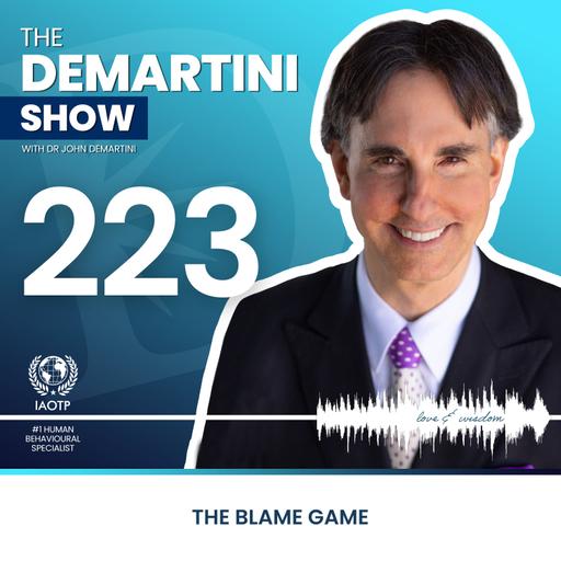 The Blame Game - The Demartini Show