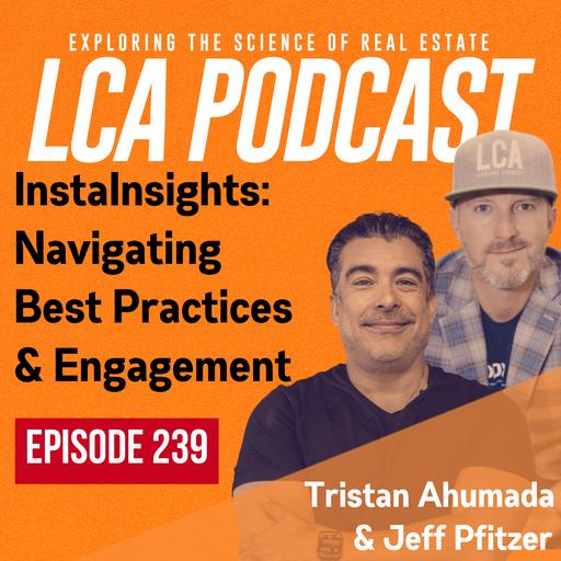 InstaInsights: Navigating Best Practices & Engagement with Tristan Ahumada & Jeff Pfitzer - Ep 239