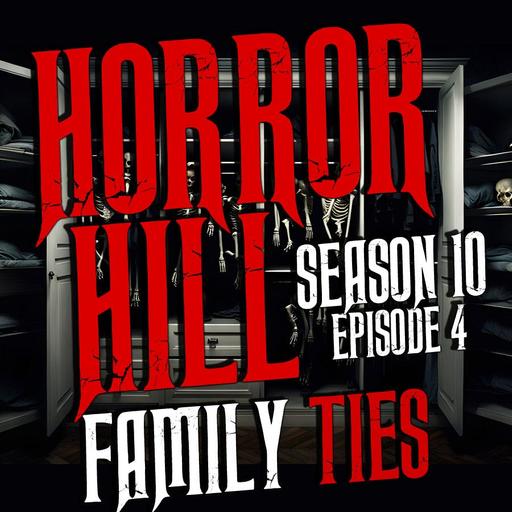 S10E04 - “Family Ties" - Horror Hill