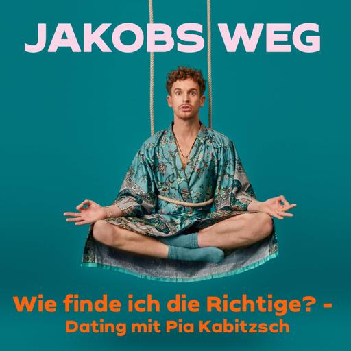 Wie finde ich die Richtige? - Dating mit Pia Kabitzsch