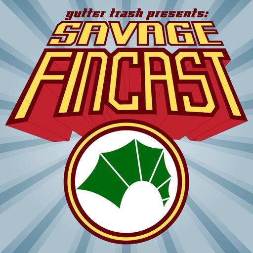 Savage FINcast – Episode 129: “Golly!”