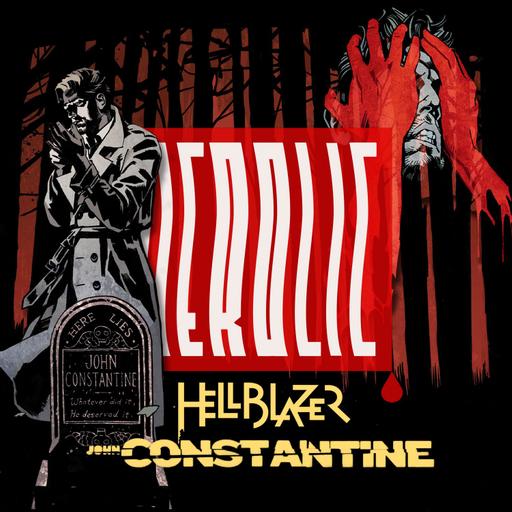 Herolic – E34 – John Constantine
