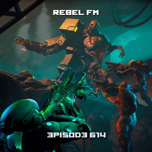 Rebel FM Episode 614 - 02/23/2024