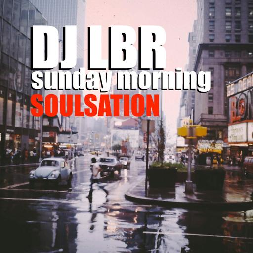 DJ LBR SUNDAY MORNING SOULSATION