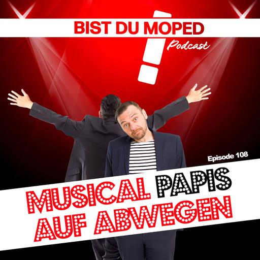 Musical Papis auf Abwegen