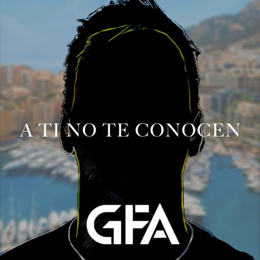 A TI NO TE CONOCEN GFA ORIGINAL