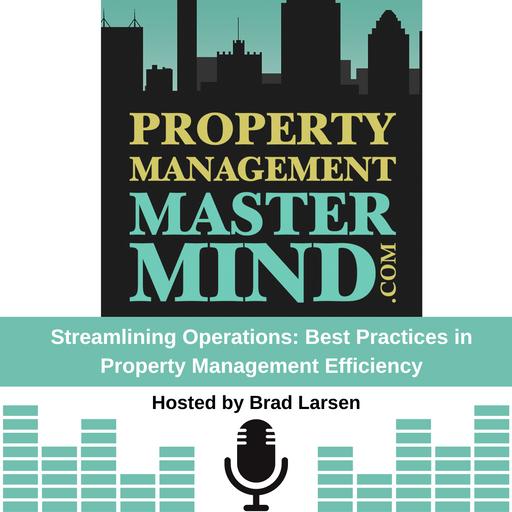 Streamlining Operations: Best Practices in Property Management Efficiency