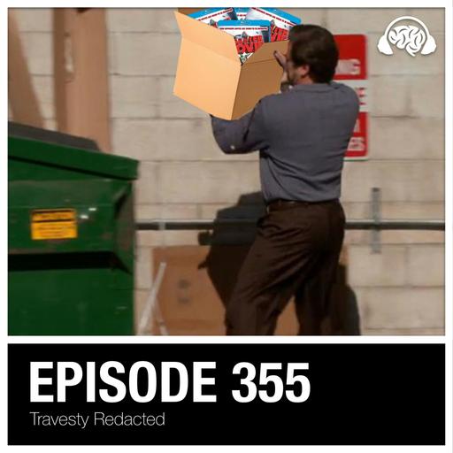 355: Travesty Redacted