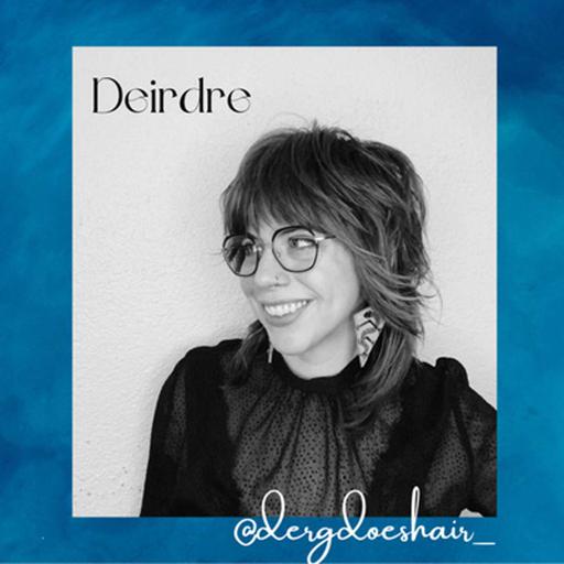 26. Derg Does Hair with Flair: Deirdre